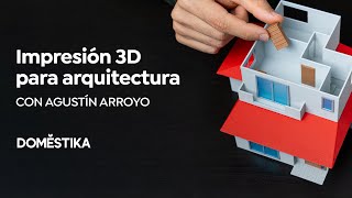 Diseño e impresión 3D de maquetas arquitectónicas  Curso online de Agustín Arroyo [upl. by Oicneconi]