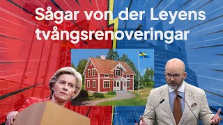 Sågar von der Leyens förslag om tvångsrenoveringar [upl. by Yesdnyl31]