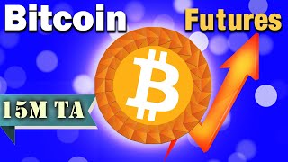 Bitcoin Futures Market Terading Setup 15m TF Technical Analysis [upl. by Selbbep]