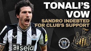 TONALIS VOW  Newcastle midfielder feels indebted to the club for their support  NUFC NEWS [upl. by Enileme392]