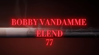 Bobby VandammeElend 77 Lyrics [upl. by Arikihs]