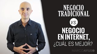 Negocio tradicional vs Negocio en Internet ¿cuál es mejor [upl. by Fillender]