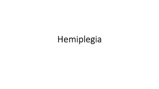 Hemiplegia [upl. by Winthorpe]