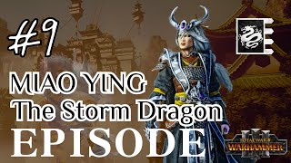 Total WarWarhammer III  Miao Ying  Grand Cathay Campaign IE Ep9 [upl. by Nanam]