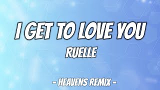 Ruelle  I Get To Love You Lyrics [upl. by Leval]