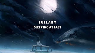 Sleeping At Last  Lullaby Lyrics [upl. by Aliab]