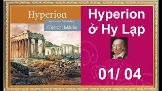 Phần 01 04  Hyperion ở Hy Lạp  Hölderlin  Book No 0124 [upl. by Pascoe]