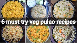 6 must try easy pulao recipes collection  6 आसान लंच राइस पुलाव  lunch box pulav recipes [upl. by Madonna]