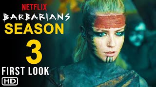 Barbarians Season 3  First Look Teaser  Confirmation amp Everything We Know [upl. by Ladnyc]