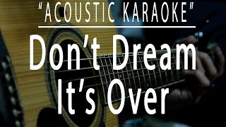 Dont dream its over  Crowded House Acoustic karaoke [upl. by Ssitnerp]