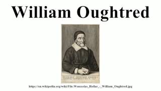 William Oughtred [upl. by Leterg]