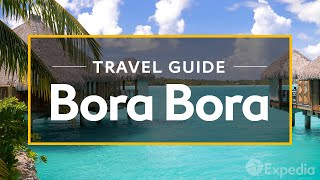 Bora Bora Vacation Travel Guide  Expedia [upl. by Lemhaj93]