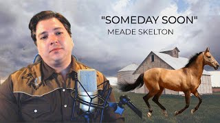 MEADE SKELTON  SOMEDAY SOON [upl. by Vinny]