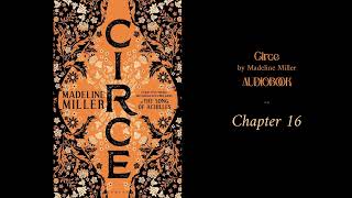 Circe  Chapter 16 AUDIOBOOK Madeline Miller fullbook circe greekmythology [upl. by Giardap]