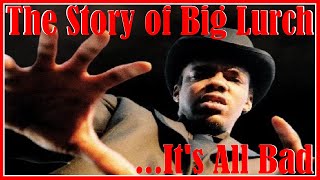 The Story of Big Lurch Rapper Murderer and Cannibal  PCP Gone Wrong [upl. by Naehs]