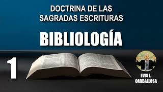 BIBLIOLOGÍA Doctrina de las Sagradas Escrituras  Sesión 1 [upl. by Fillander]