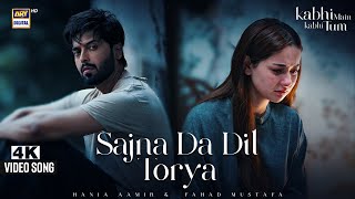 SAJNA DA DIL TORYA  VIDEO SONG  4K  KABHI MAIN KABHI TUM  MUSTAFA x SHARJEENA [upl. by Sirej]