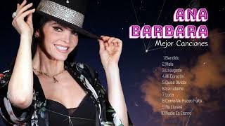 Ana Bárbara Mix 2024  Las Sus mejores canciones  Grandes Canciones Mejores Exitos [upl. by Siravrat804]