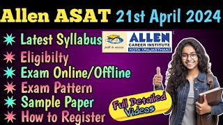 Allen ASAT Exam 21st April 202425  Important Details  Syllabus Scholarship amp Eligibility [upl. by Eralcyram260]