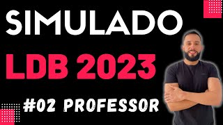 Simulado LDB Atualizada 2023 02  QUESTÕES DE CONCURSOS PARA PROFESSORES [upl. by Jordans]