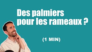 Pourquoi des palmiers pour le dimanche des rameaux [upl. by Ashely]