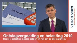 Ontslagvergoeding en belasting 2019 [upl. by Rihat846]