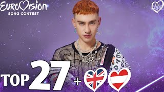 Eurovision 2024  My Top 27 NEW 🇬🇧🇦🇹 [upl. by Aria33]