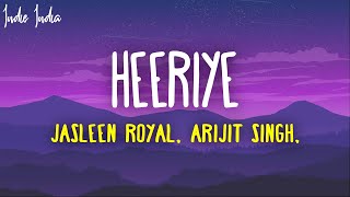 Heeriye Lyrics Jasleen Royal ft Arijit Singh amp Dulquer Salmaan [upl. by Ethelind]