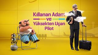 Kıllanan Adam ve Yüksekten Uçan Pilot [upl. by Resa489]