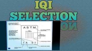 WHAT IS IQIIQI SELECTIONH0W TO SELECT IQI FOR RADIOGRAPHY TESTING [upl. by Sapers]