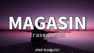 Magasin  Eraserheads Lyrics🎶 [upl. by Yregerg]