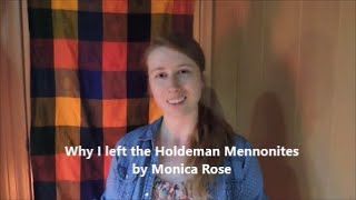 Why I left the Holdeman Mennonites by Monica Rose [upl. by Attekram624]