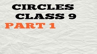 CIRCLES CLASS 9 PART 1 [upl. by Eob]