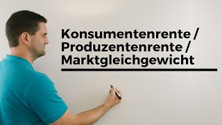 Konsumentenrente Produzentenrente Marktgleichgewicht  Mathe by Daniel Jung [upl. by Hanej]