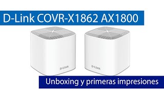 DLink COVRX1862 Conoce este WiFi Mesh con WiFi 6 AX1800 WPA3 y puertos Gigabit Ethernet [upl. by Kcinemod516]