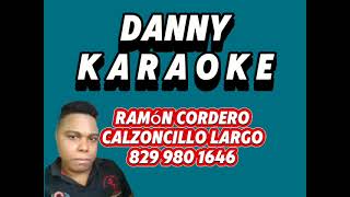 Ramón Cordero calzoncillo largo karaoke [upl. by Eylhsa]