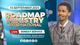 Roadmap Ministry International LIVE Sunday Service  15092024 [upl. by Annocahs]