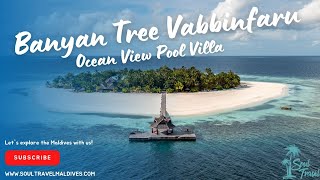 Banyan Tree Vabbinfaru Maldives – Ocean View Pool Villa – Roomtour [upl. by Maitilde]