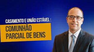 Casamento e União Estável Como funciona a Comunhão Parcial de Bens Prof Daniel Ustárroz [upl. by Orsini379]