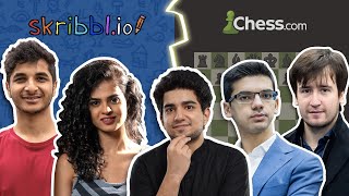 CHESS or SCRIBBLE ft Anish Vidit Radjabov Tania Adhiban [upl. by Verras244]