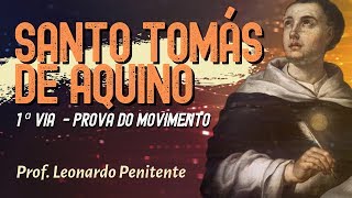 Série quot DEUS existe  As 5 vias de Santo Tomás de Aquino para provar a existência de Deusquot  1ª VIA [upl. by Stubstad]