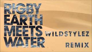 Rigby  Earth Meets Water Wildstylez Remix HDHQ [upl. by Iddo102]