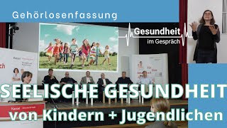 Gehörlosenfassung  Gesundheit im Gespräch  Seelische Gesundheit von Kindern und Jugendlichen [upl. by Rosemarie640]