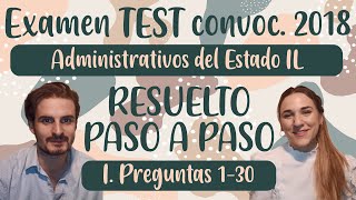 I 1er Examen oposición Administrativos Estado IL 2018 parte TEST resuelto PASO A PASO p 130 [upl. by Fitzgerald]