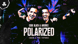 Code Black amp Anderex  Polarized Back 2 The Future  Defqon1 Records [upl. by Rinna]