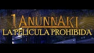 One Anunnaki  Película Prohibida Eltrece [upl. by Nallij]