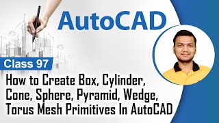 How to Create Box Cylinder Cone Sphere Pyramid Wedge Torus Mesh Primitives In AutoCAD [upl. by Enilegnave]