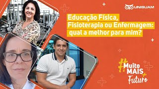 Educação Física Fisioterapia ou Enfermagem qual a melhor para mim  UNISUAM [upl. by Neerac]