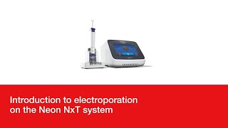 Introduction to electroporation on the Neon NxT system [upl. by Airel]