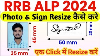 RRB ALP PHOTO SIGN RESIZE KAISE KARE  PHOTO SIGNATURE RESIZE 35mm x 45mm  ALP PHOTO SIGN RESIZE [upl. by Atiral]